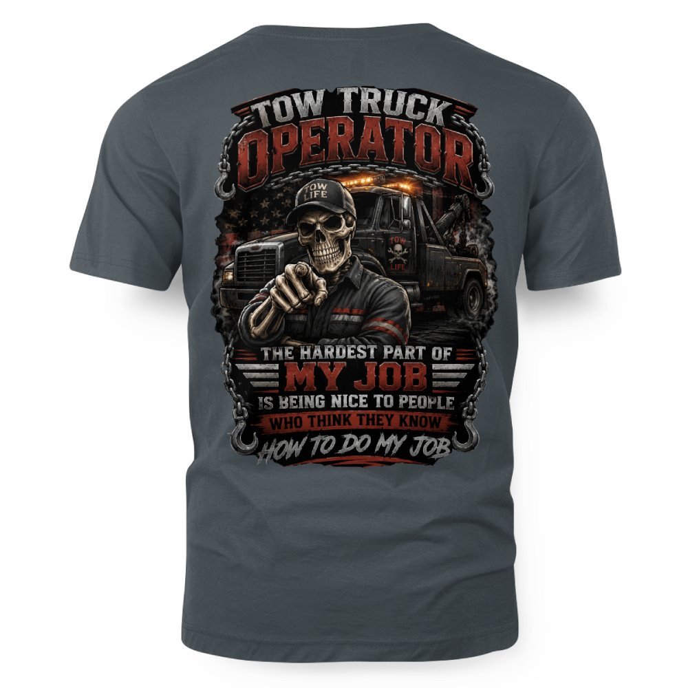 Tow Truck Operator Humor T-Shirt - Image 3