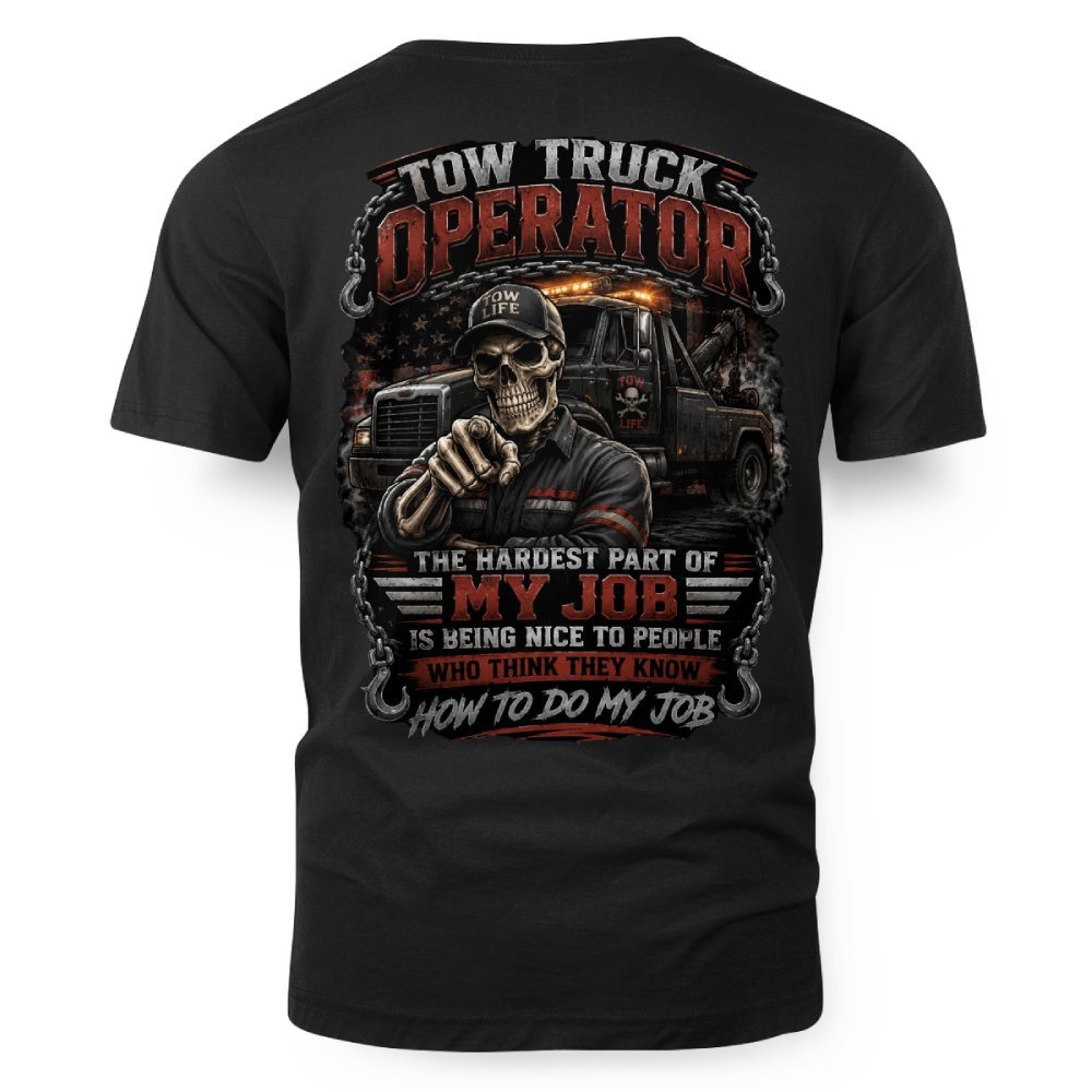 Tow Truck Operator Humor T-Shirt