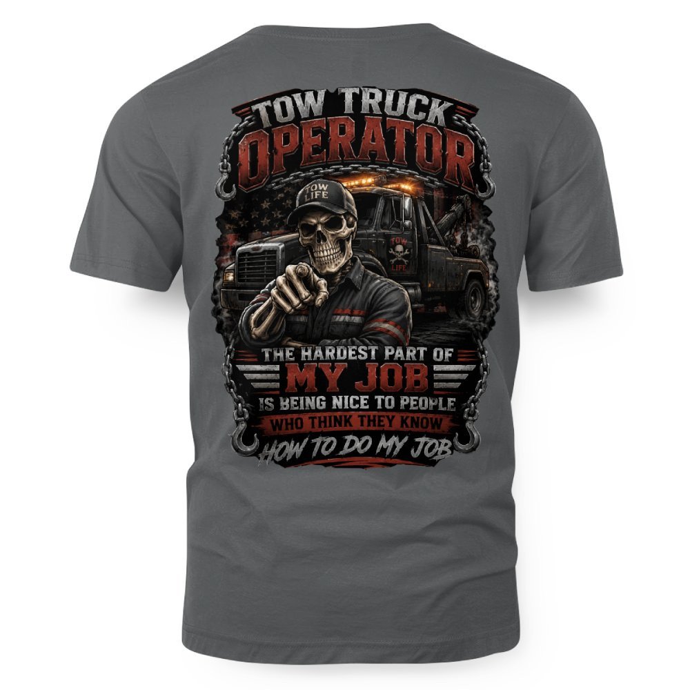 Tow Truck Operator Humor T-Shirt - Image 4