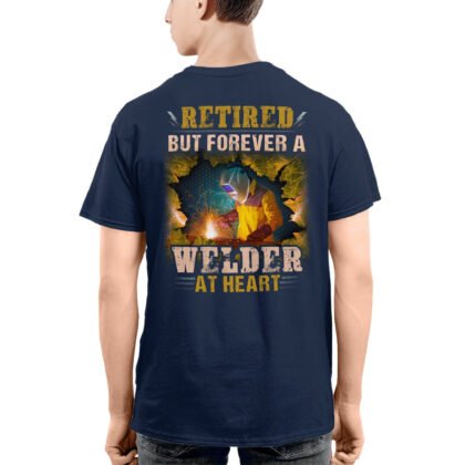 Retired But Forever a Welder at Heart T-Shirt